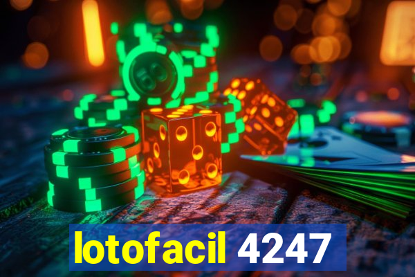 lotofacil 4247